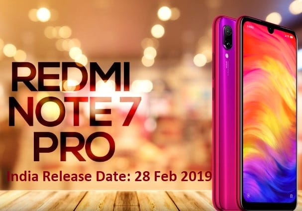 Redmi Note 7 Pro India Launch: Specs, Price & Release Date
