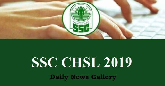 Complete Guide to SSC CHSL 2019: Dates, Vacancies, and More