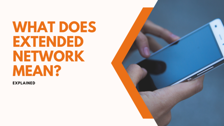 Unraveling the Extended Network: Benefits and Opportunities