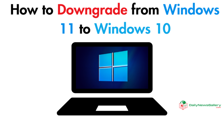 How to Downgrade from Windows 11 to Windows 10