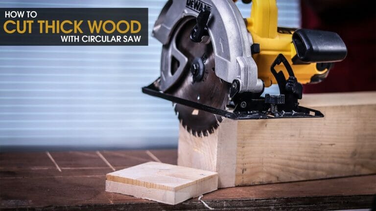 Master Thick Wood Cutting with a Circular Saw: Tips & Techniques