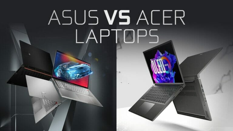 Asus vs Acer Laptops 2023: The Ultimate Comparison Guide